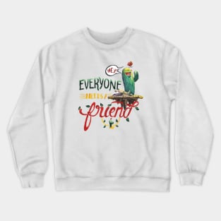 Everyone Needs A Friend Crewneck Sweatshirt